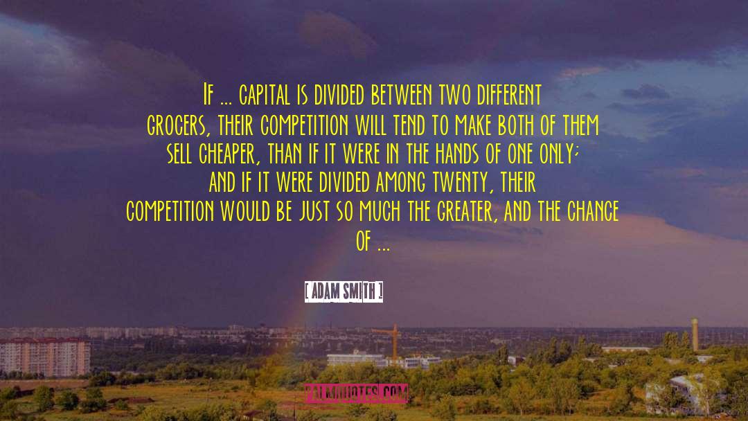 Two Different Worlds quotes by Adam Smith