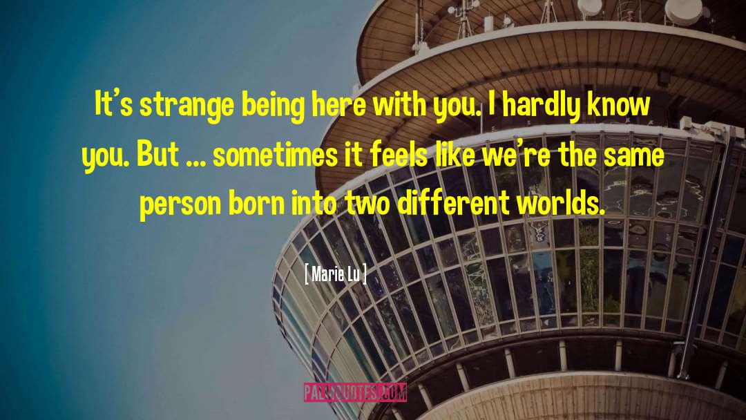 Two Different Worlds quotes by Marie Lu