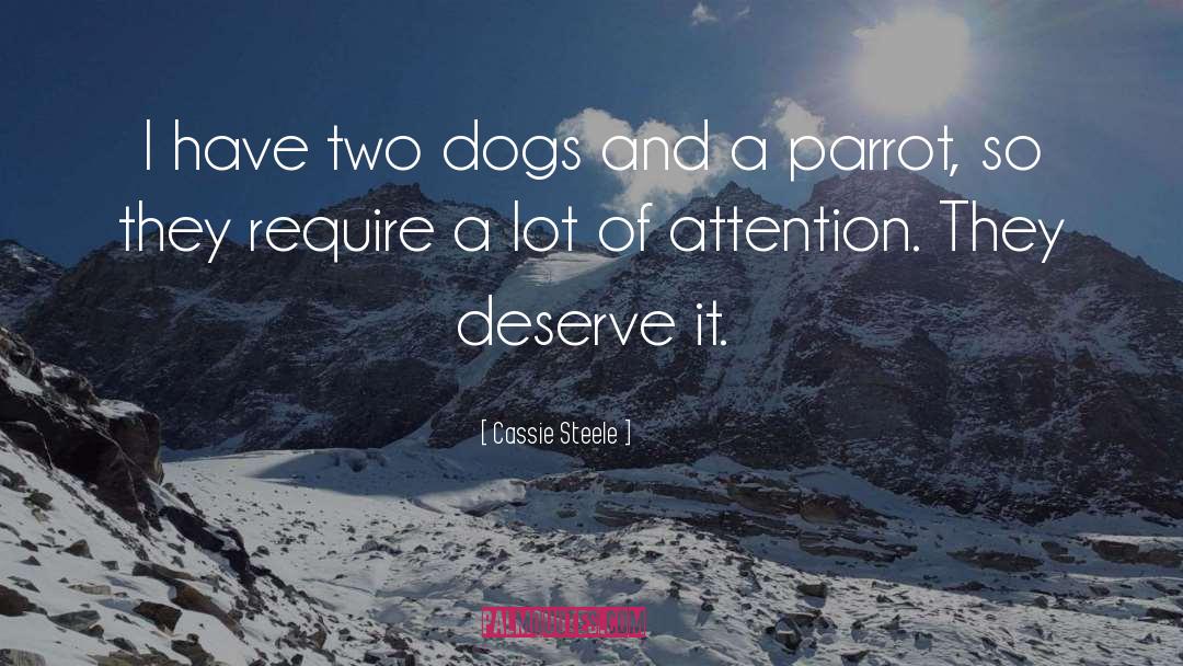 Two Dogs quotes by Cassie Steele