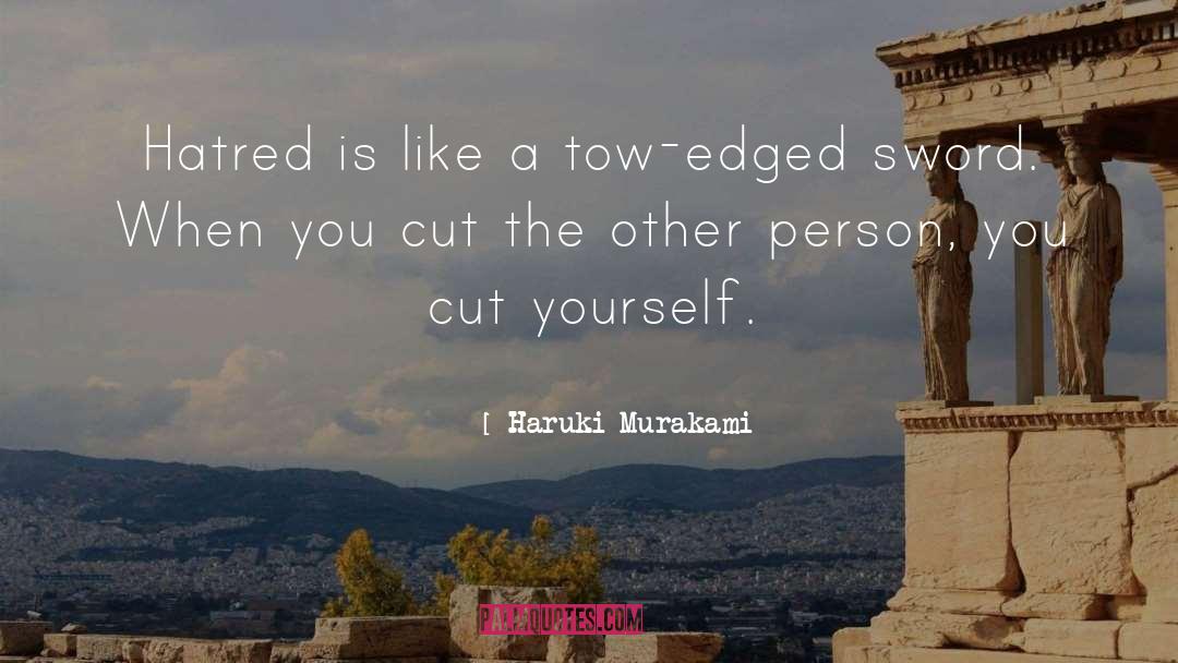 Two Edged Sword quotes by Haruki Murakami