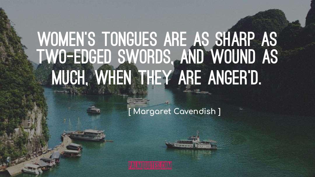 Two Edged Sword quotes by Margaret Cavendish