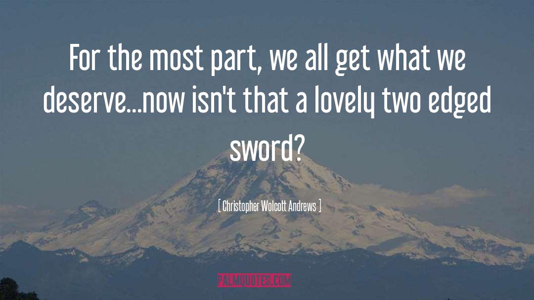 Two Edged Sword quotes by Christopher Wolcott Andrews