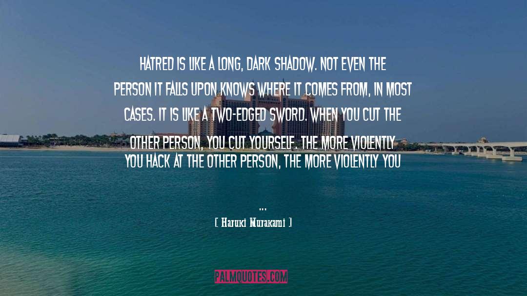 Two Edged Sword quotes by Haruki Murakami