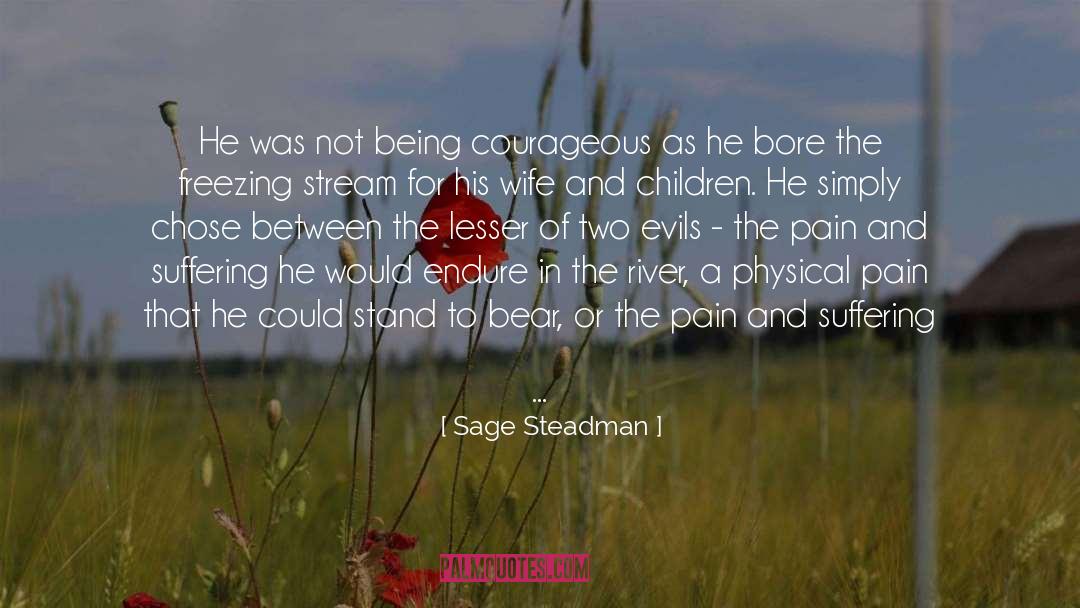 Two Evils quotes by Sage Steadman