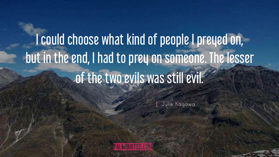 Two Evils quotes by Julie Kagawa