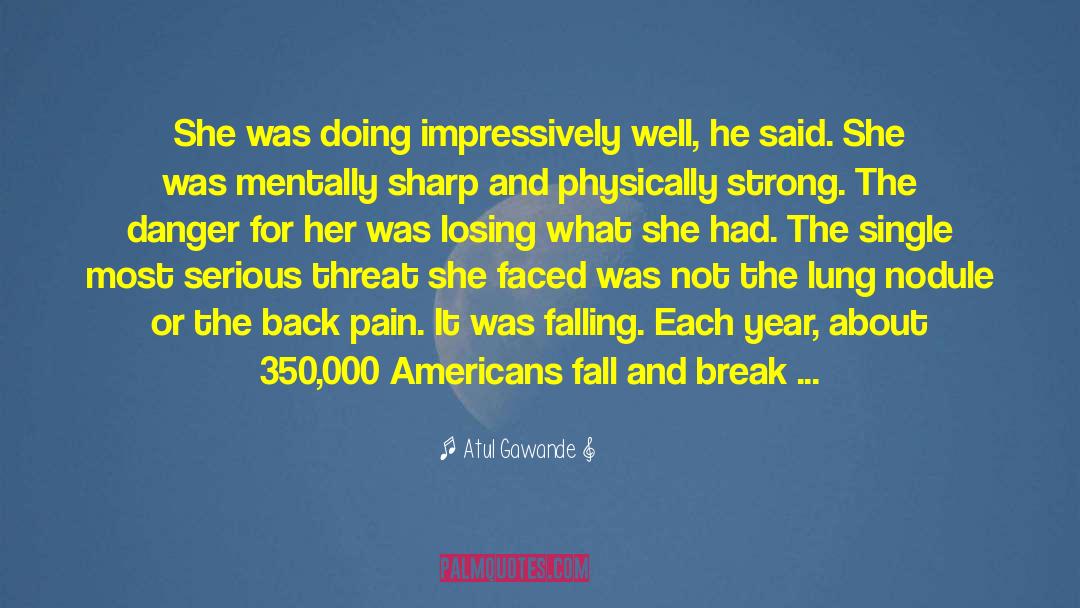 Two Faced People quotes by Atul Gawande