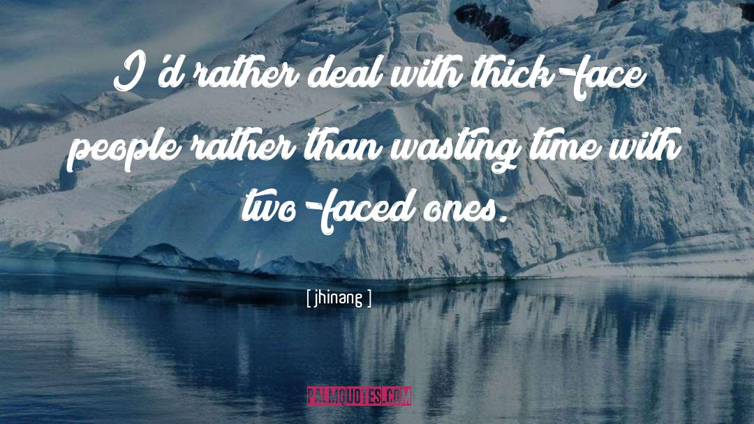 Two Faced quotes by Jhinang