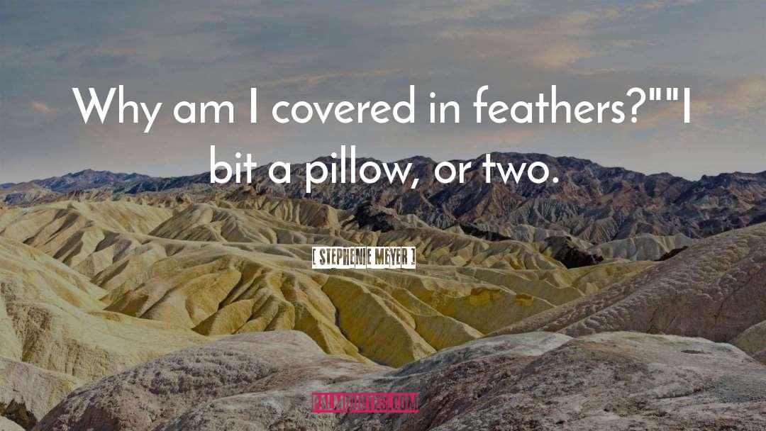 Two Feathers Nafs quotes by Stephenie Meyer