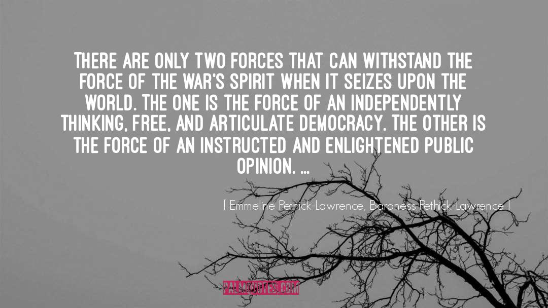 Two Forces quotes by Emmeline Pethick-Lawrence, Baroness Pethick-Lawrence