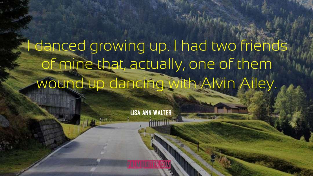 Two Friends quotes by Lisa Ann Walter