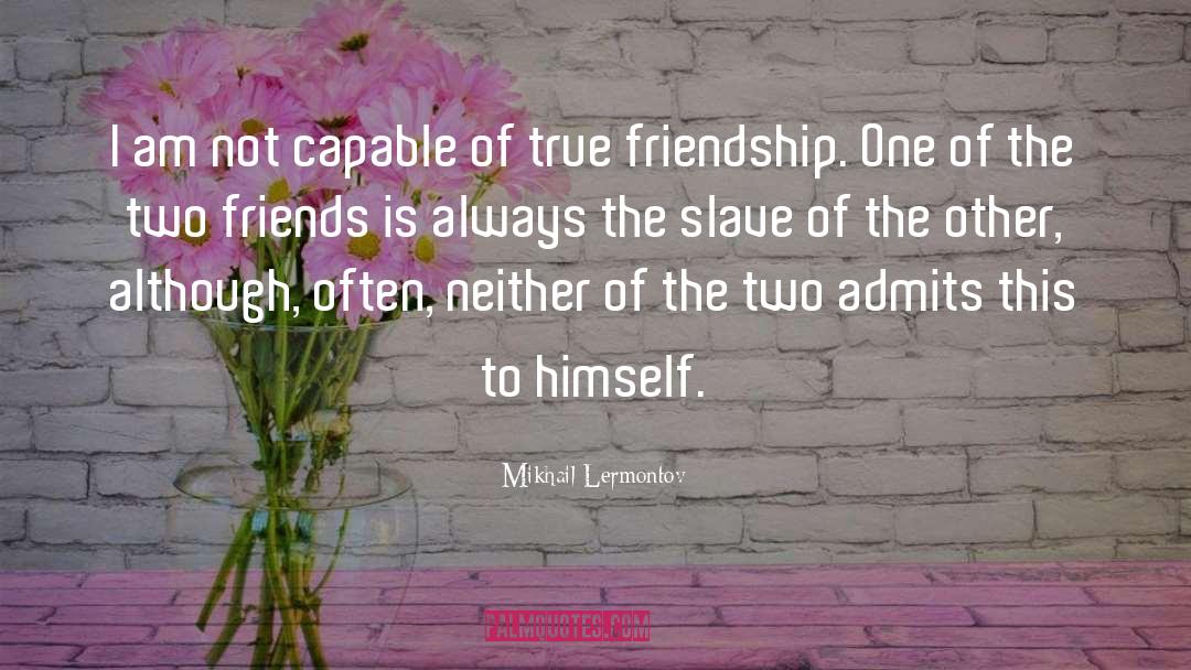 Two Friends quotes by Mikhail Lermontov