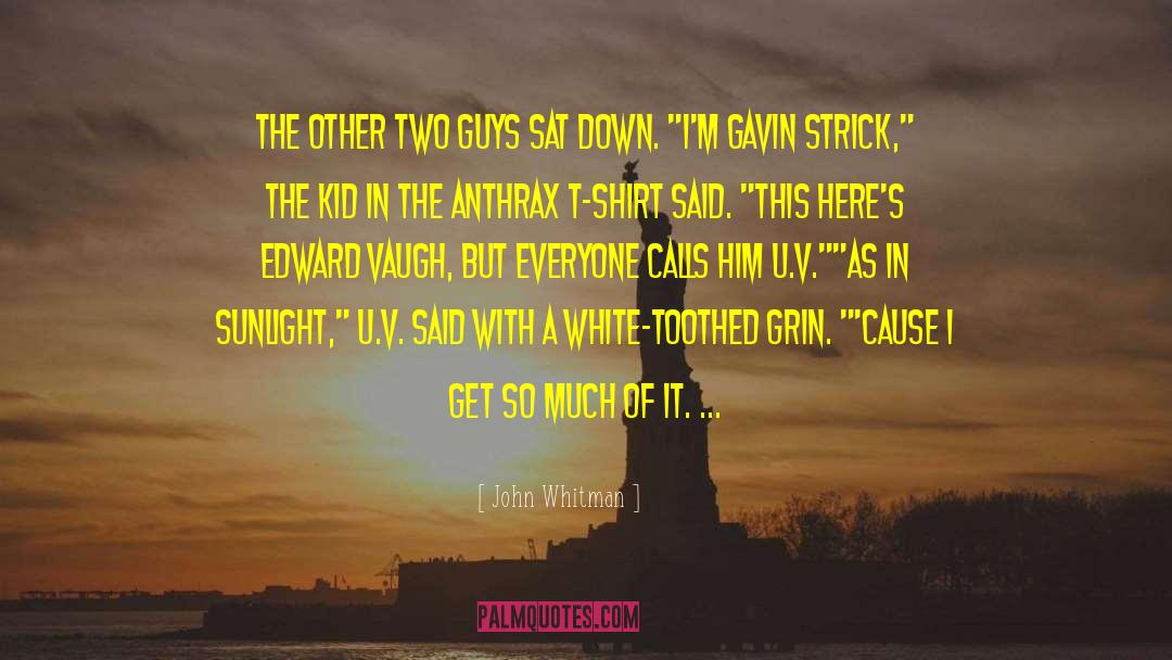 Two Guys quotes by John Whitman