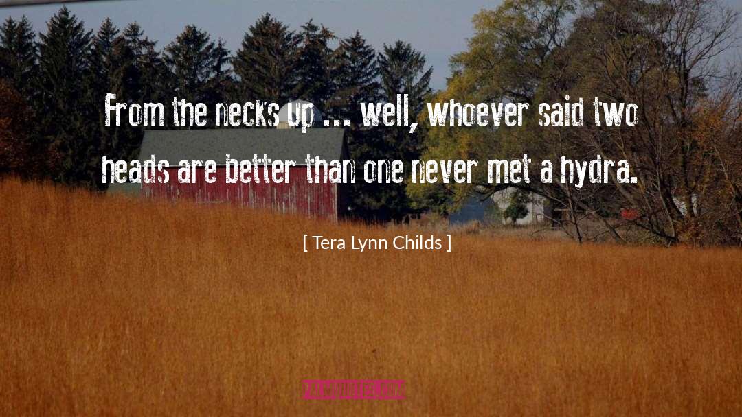 Two Heads Are Better Than One quotes by Tera Lynn Childs