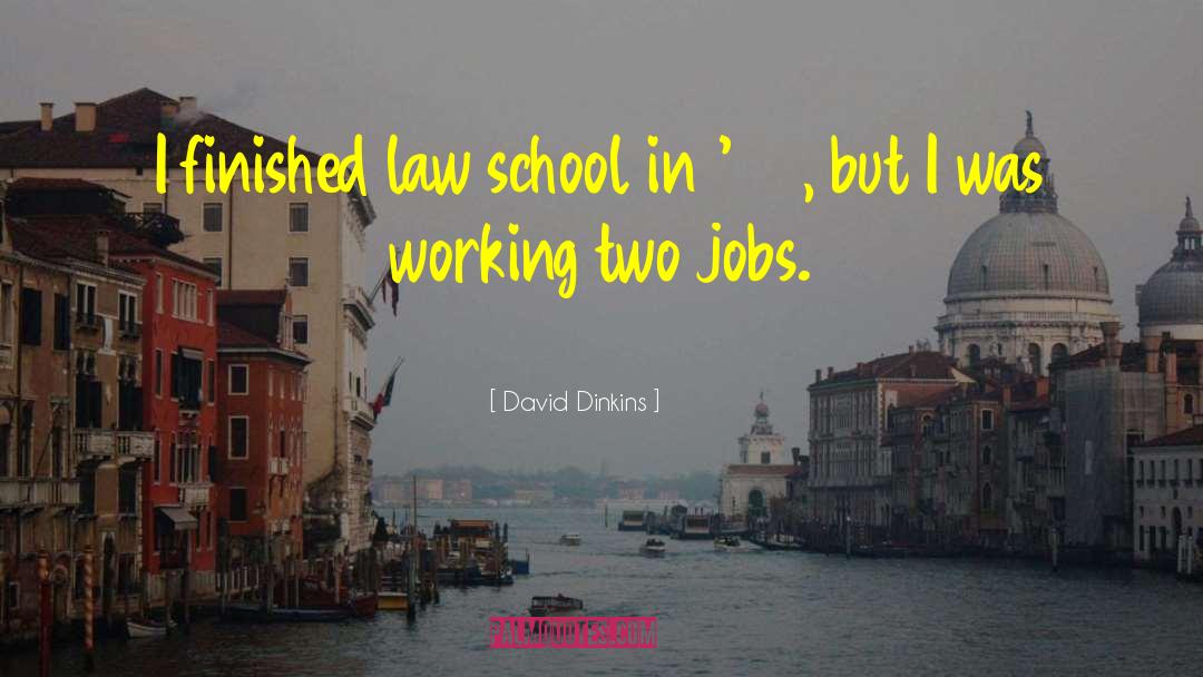 Two Jobs quotes by David Dinkins