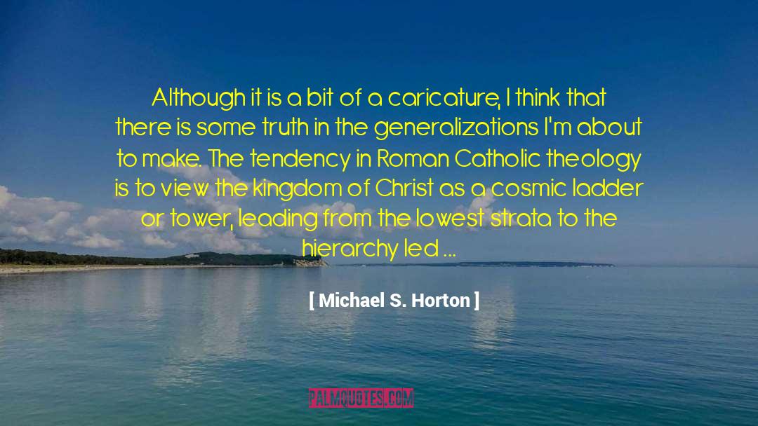 Two Kingdom Theology quotes by Michael S. Horton