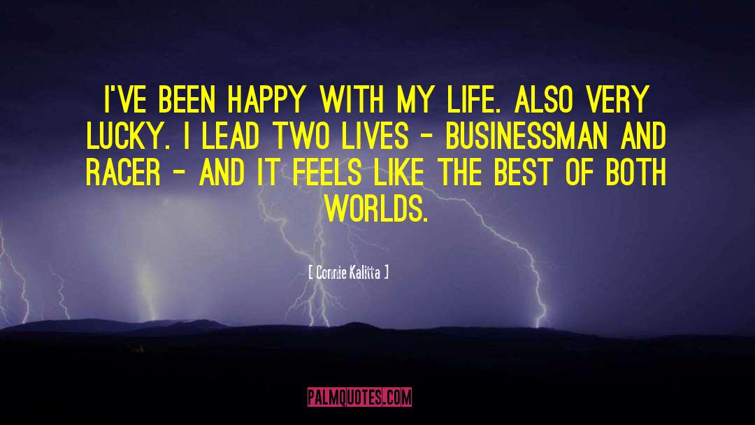 Two Lives quotes by Connie Kalitta
