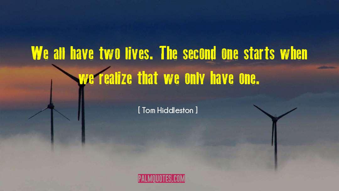Two Lives quotes by Tom Hiddleston