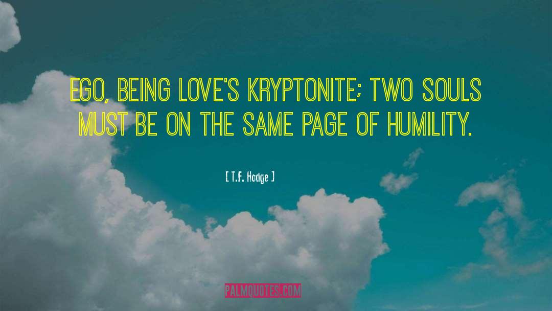 Two Love quotes by T.F. Hodge