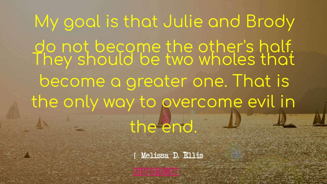 Two Love quotes by Melissa D. Ellis