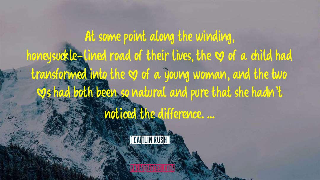 Two Loves quotes by Caitlin Rush