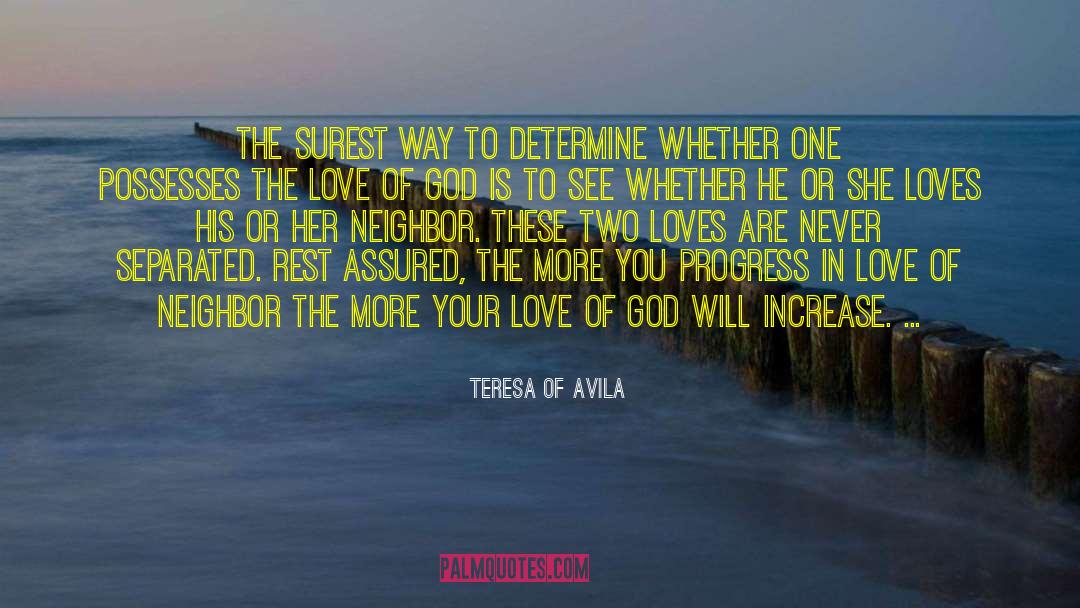 Two Loves quotes by Teresa Of Avila