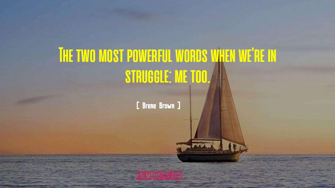 Two Loves quotes by Brene Brown