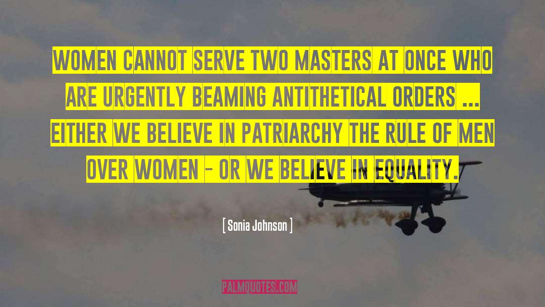 Two Masters quotes by Sonia Johnson