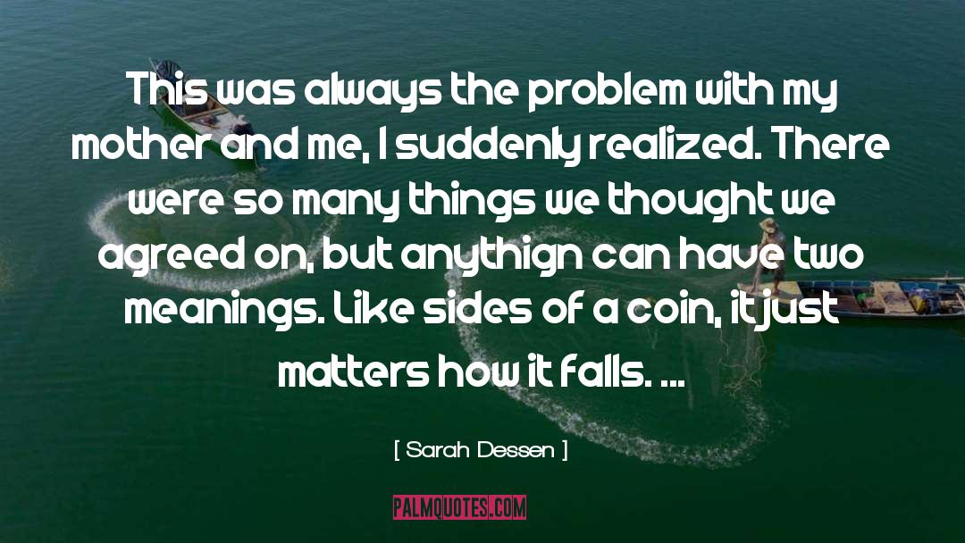 Two Meaning quotes by Sarah Dessen