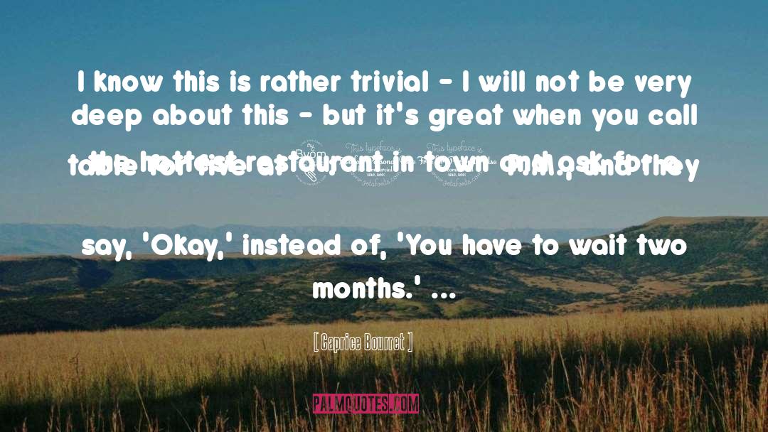 Two Months quotes by Caprice Bourret