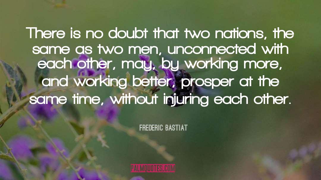 Two Nations quotes by Frederic Bastiat