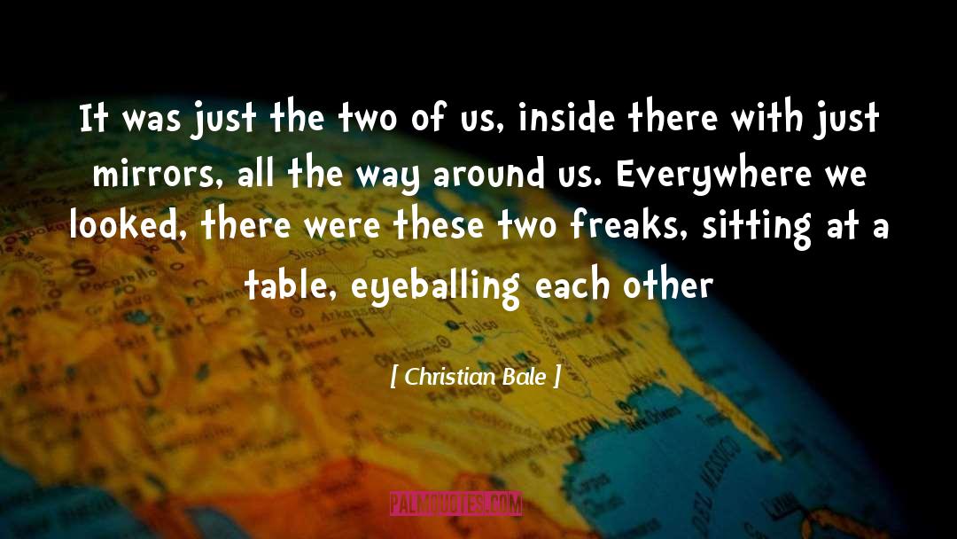 Two Of Us quotes by Christian Bale
