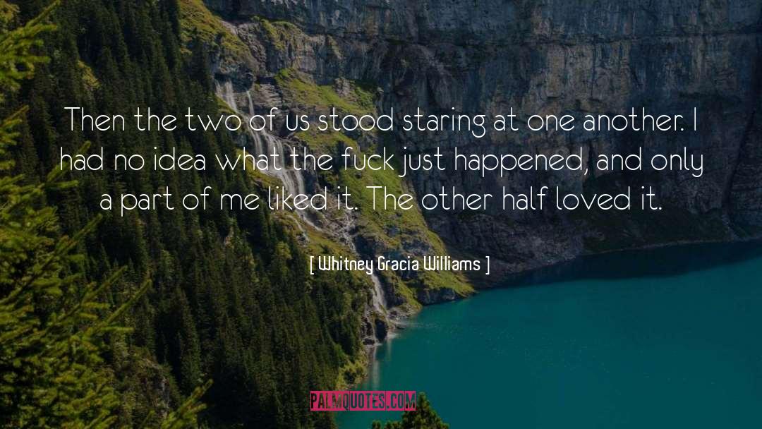 Two Of Us quotes by Whitney Gracia Williams