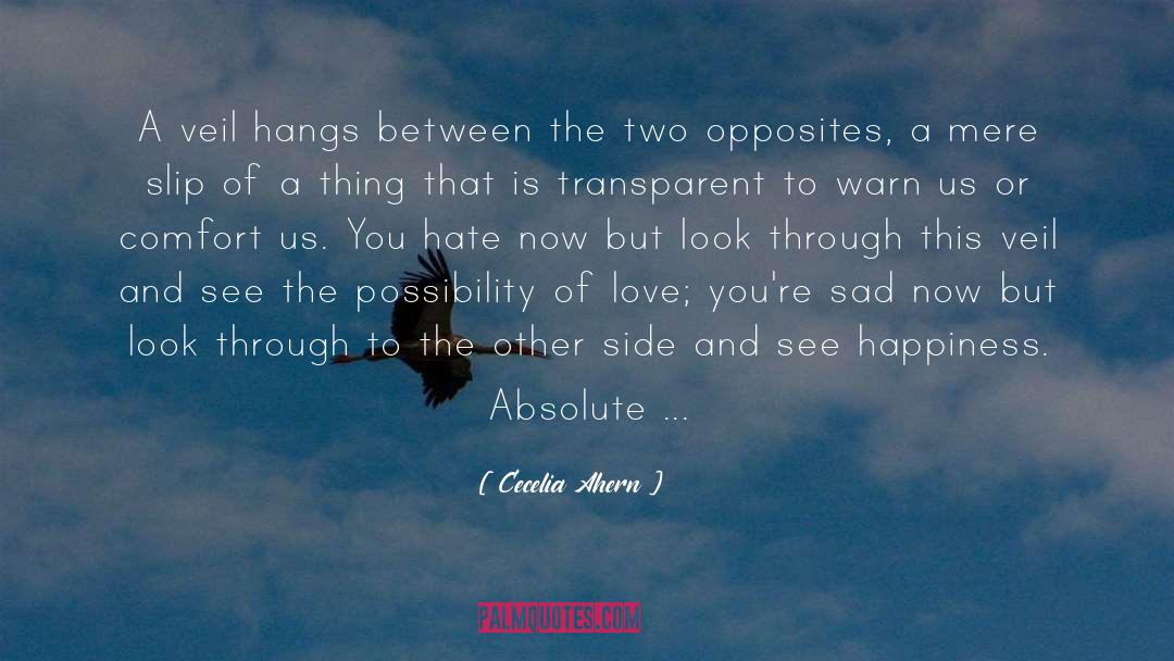 Two Opposites quotes by Cecelia Ahern