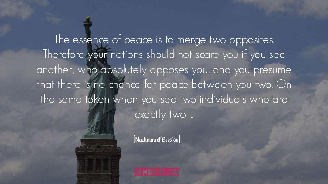 Two Opposites quotes by Nachman Of Breslov