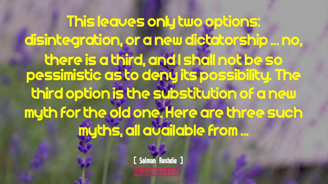Two Options quotes by Salman Rushdie