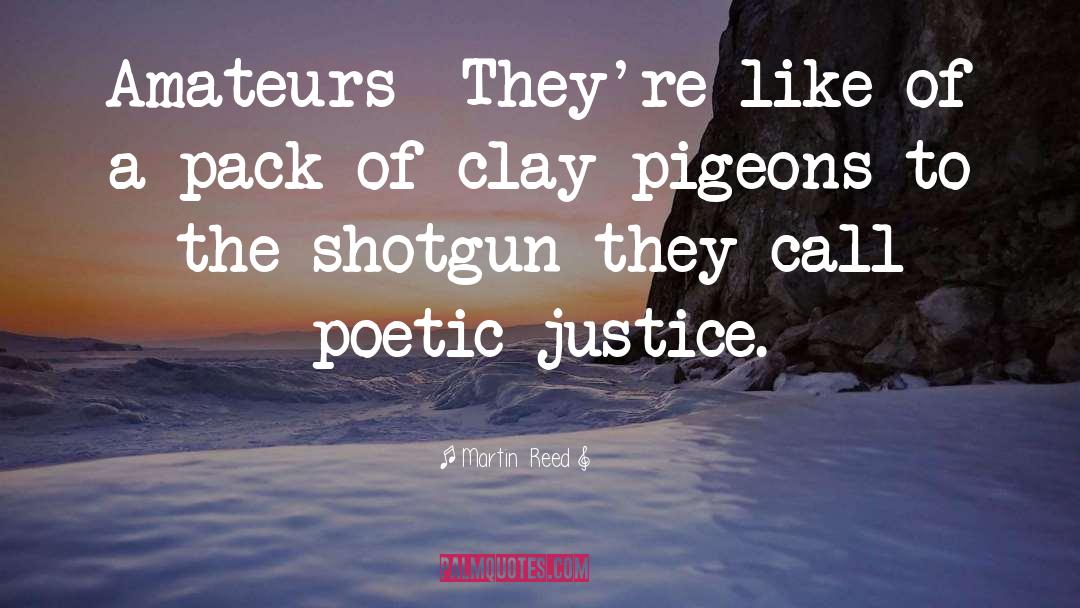 Two Pigeons quotes by Martin  Reed