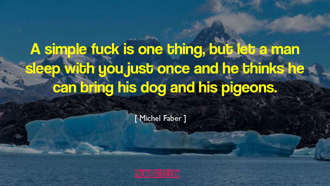 Two Pigeons quotes by Michel Faber