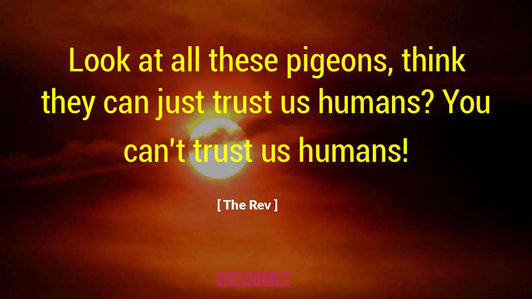 Two Pigeons quotes by The Rev