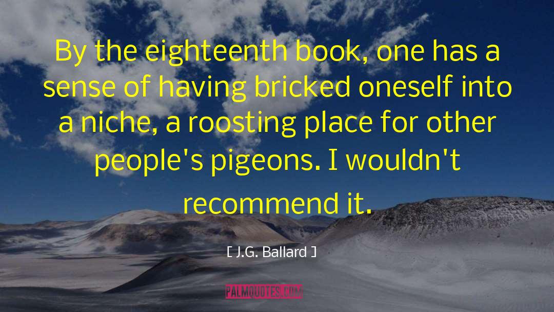 Two Pigeons quotes by J.G. Ballard