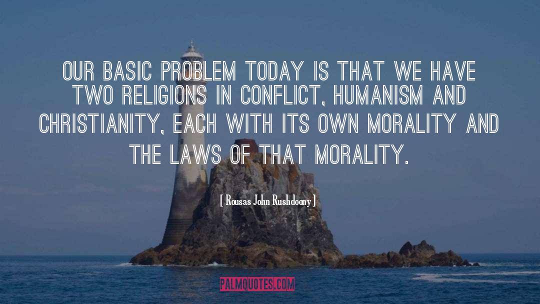 Two Religions quotes by Rousas John Rushdoony