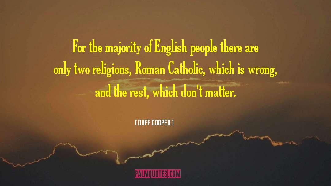 Two Religions quotes by Duff Cooper