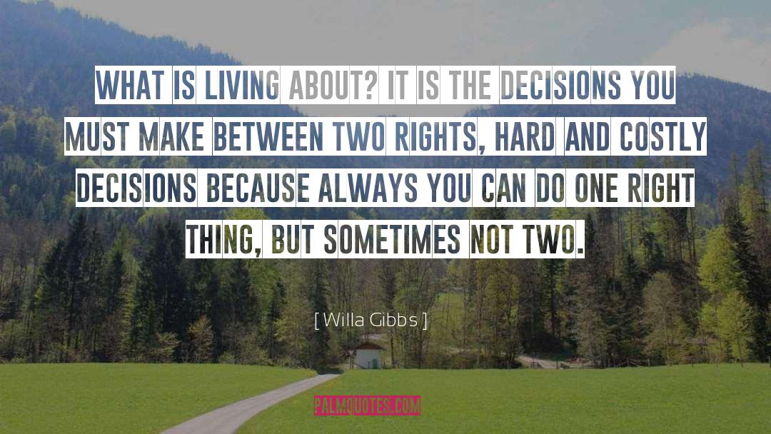 Two Rights quotes by Willa Gibbs