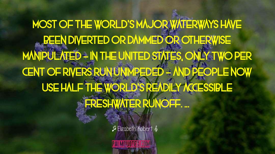 Two Rivers quotes by Elizabeth Kolbert