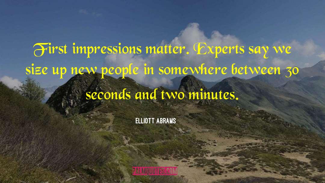 Two Seconds quotes by Elliott Abrams