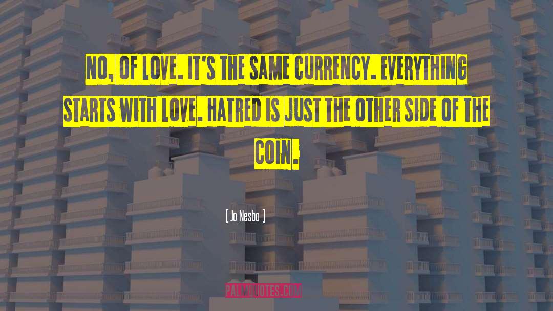 Two Side Of The Same Coin quotes by Jo Nesbo