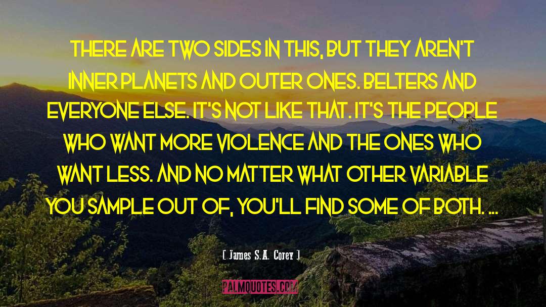 Two Sides quotes by James S.A. Corey