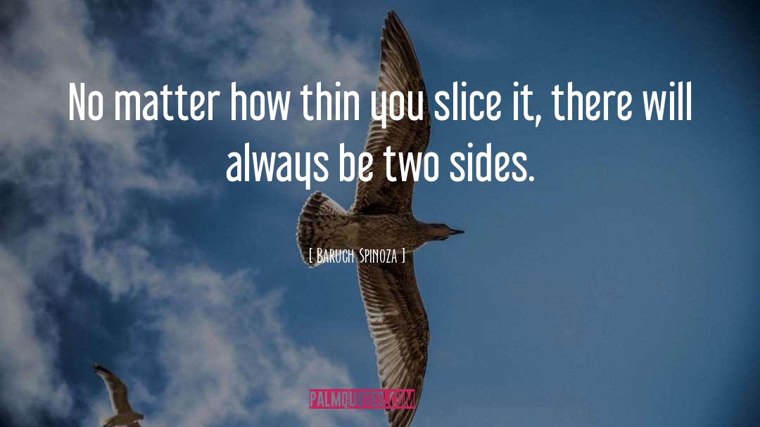 Two Sides quotes by Baruch Spinoza