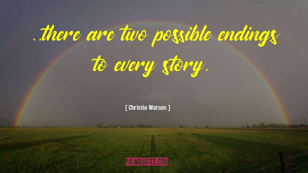 Two Sides To The Story quotes by Christie Watson