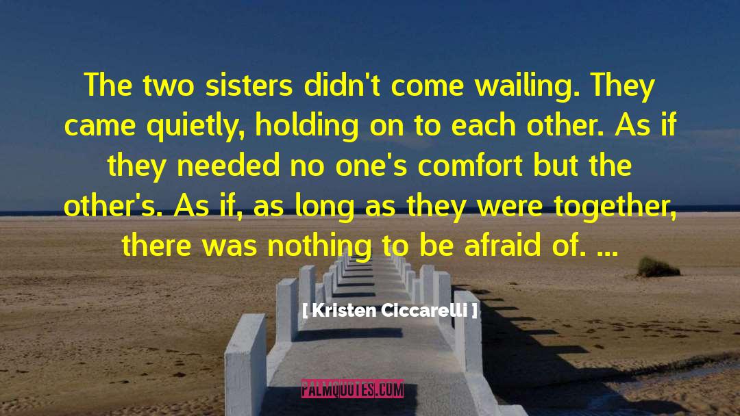 Two Sisters quotes by Kristen Ciccarelli
