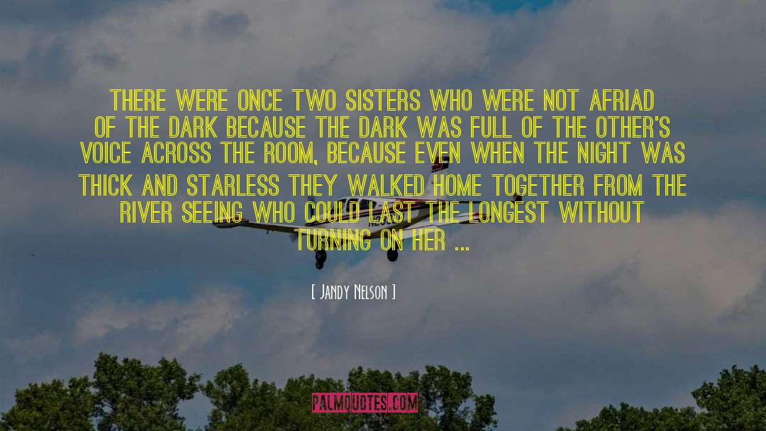 Two Sisters quotes by Jandy Nelson